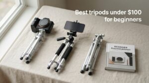 Best tripods under $100 for beginners