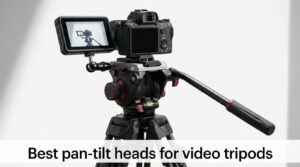 Best pan-tilt heads for video tripods