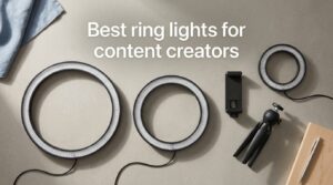 Best ring lights for content creators