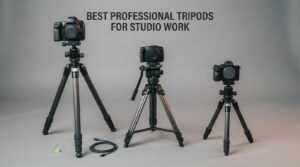 Best professional tripods for studio work