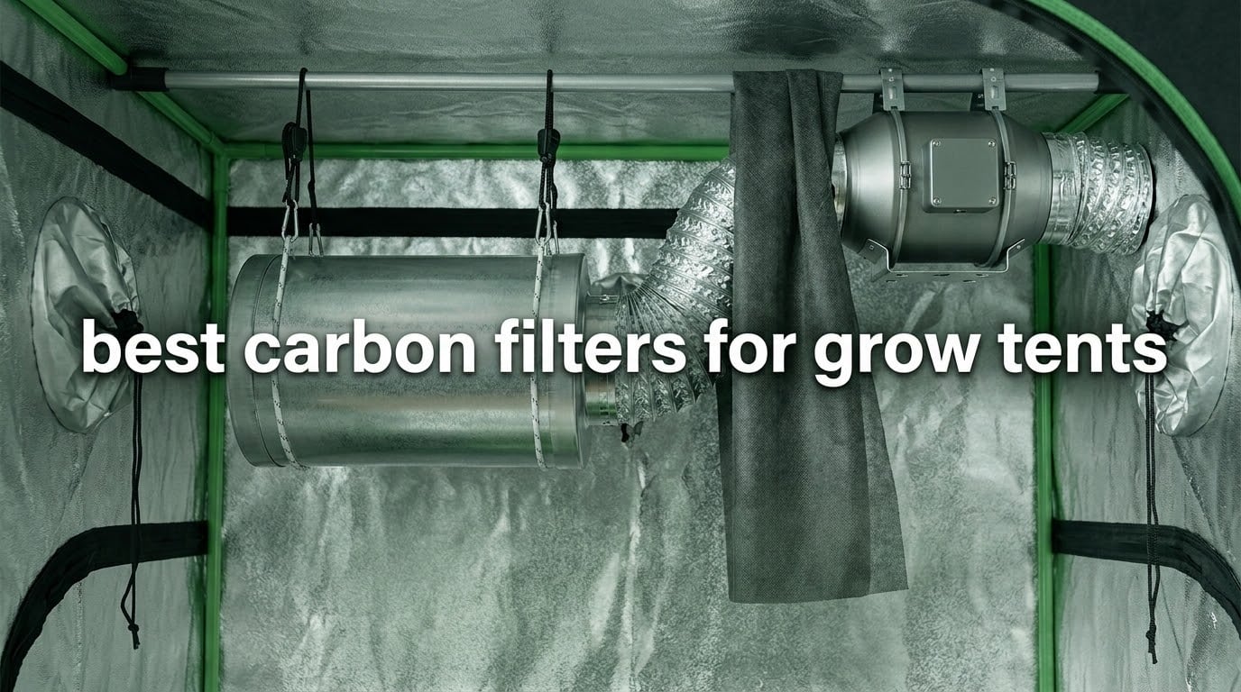 best carbon filters for grow tents